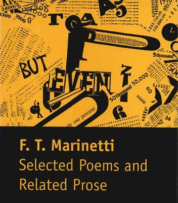 Selected Poems and Related Prose by Marinetti, F. T.