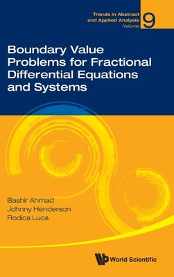 Boundary Value Problems for Fractional Differential Equations and Systems by Ahmad, Bashir