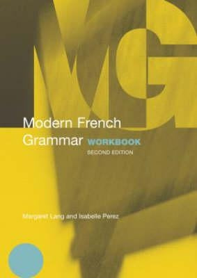 Modern French Grammar Workbook by Isabelle Perez