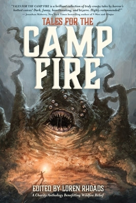 Tales for the Camp Fire: A Charity Anthology Benefitting Wildfire Relief by Rhoads, Loren