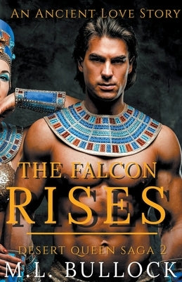 The Falcon Rises by Bullock, M. L.