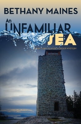 An Unfamiliar Sea by Maines, Bethany