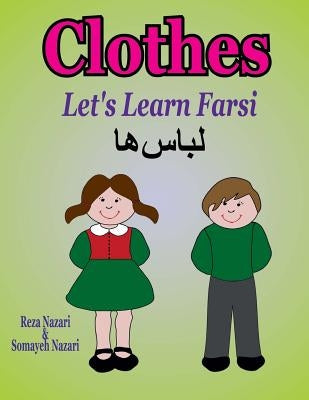 Let's Learn Farsi: Clothes by Nazari, Somayeh