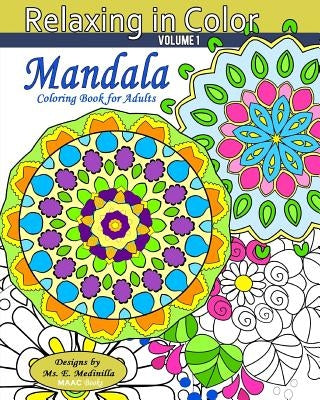 Relaxing in Color Mandala: Coloring Book for Adults by Books, Maac