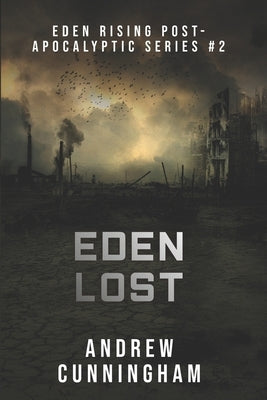 Eden Lost by Cunningham, Andrew