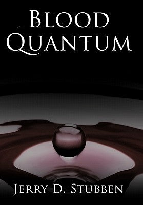 Blood Quantum by Stubben, Jerry D.