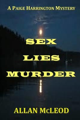 Sex Lies Murder: A Paige Harrington Mystery by McLeod, Allan