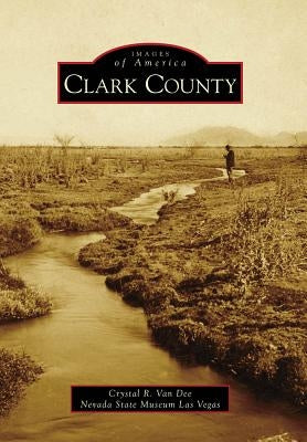 Clark County by Van Dee, Crystal R.