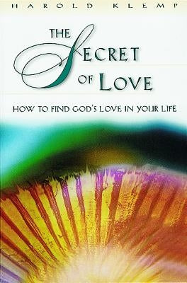 The Secret of Love: Mahanta Transcripts, Book 14 by Klemp, Harold