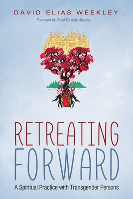 Retreating Forward by Weekley, David Elias