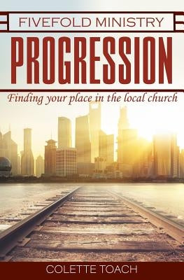 Fivefold Ministry Progression by Toach, Colette