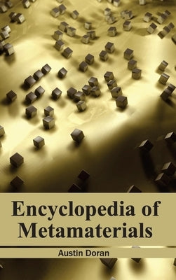 Encyclopedia of Metamaterials by Doran, Austin