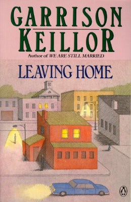 Leaving Home by Keillor, Garrison
