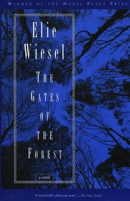 The Gates of the Forest by Wiesel, Elie