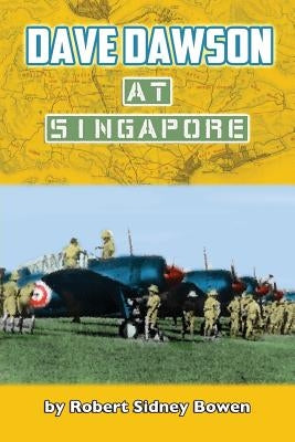 Dave Dawson at Singapore by Bowen, Robert Sidney