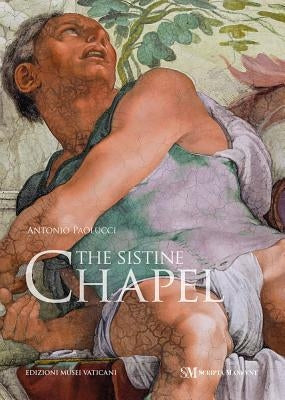 The Sistine Chapel by Paolucci, Antonio