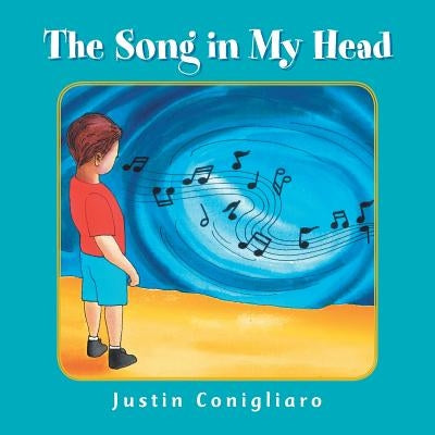 The Song in My Head by Conigliaro, Justin