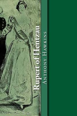 Rupert of Hentzau by Hawkins, Anthony Hope