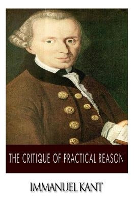 The Critique of Practical Reason by Abbott, Thomas Kingsmill