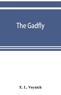 The gadfly by L. Voynich, E.