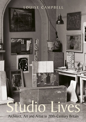 Studio Lives by Campbell, Louise