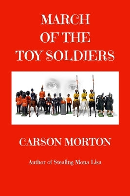 March Of The Toy Soldiers by Morton, Carson