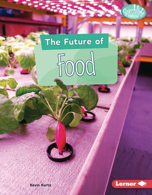 The Future of Food by Kurtz, Kevin