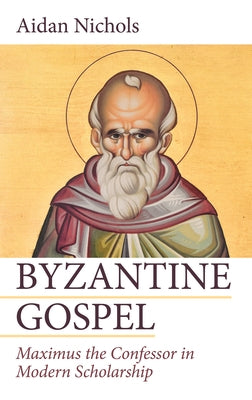 Byzantine Gospel by Nichols, Aidan Op