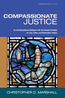 Compassionate Justice by Marshall, Christopher D.