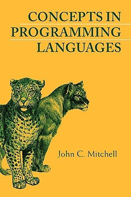 Concepts in Programming Languages by Mitchell, John C.