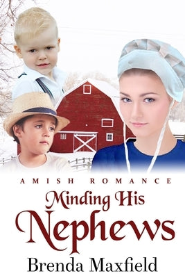 Minding His Nephews by Maxfield, Brenda