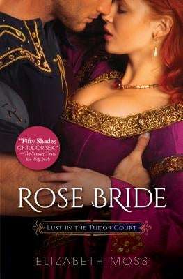 Rose Bride by Moss, Elizabeth