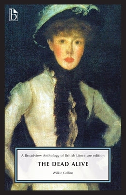 The Dead Alive by Collins, Wilkie