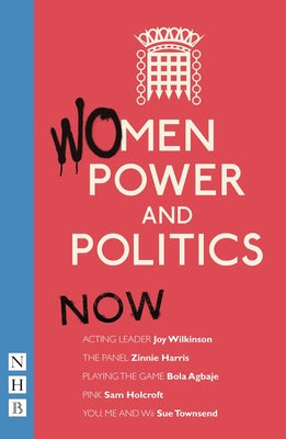 Women, Power and Politics: Now by Rubasingham, Indhu