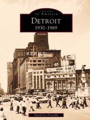 Detroit: 1930-1969 by Poremba, David Lee