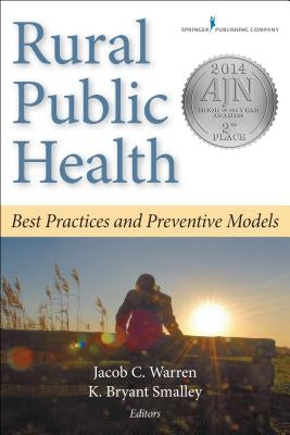 Rural Public Health: Best Practices and Preventive Models by Warren, Jacob