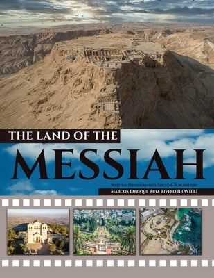 The Land of the Messiah: A land flowing with milk and honey. by Ruiz Rivero (Aviel), Marcos Enrique, II