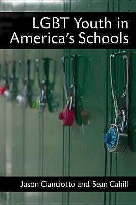LGBT Youth in America's Schools by Cahill, Sean