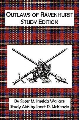 Outlaws of Ravenhurst Study Edition by Wallace, M. Imelda