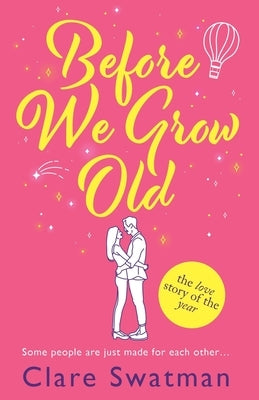 Before We Grow Old by Swatman, Clare
