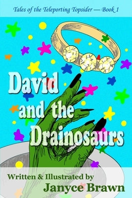 David and the Drainosaurs by Brawn, Janyce