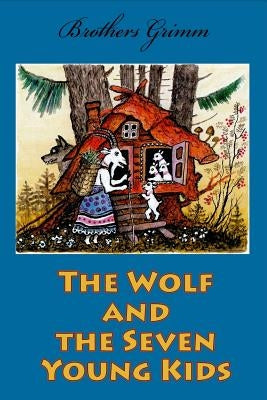 The Wolf and the Seven Young Kids by Brothers Grimm