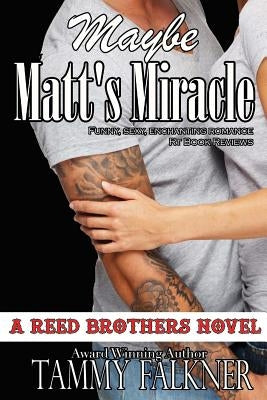 Maybe Matt's Miracle by Falkner, Tammy