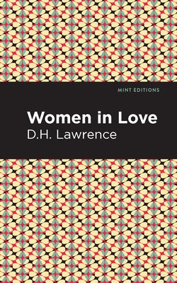 Women in Love by Lawrence, D. H.