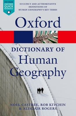 A Dictionary of Human Geography by Rogers, Alisdair