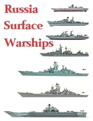 Russia Surface Warships: 2019 - 2020 by Luis Ayala