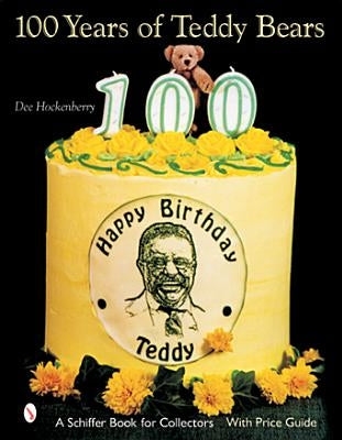 100 Years of Teddy Bears by Hockenberry, Dee