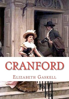 Cranford by Gaskell, Elizabeth Cleghorn
