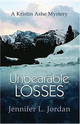 Unbearable Losses by Jordan, Jennifer L.