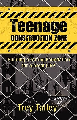 Teenage Construction Zone by Talley, Trey